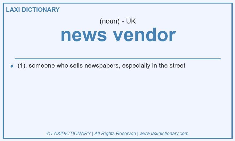 Definition news vendor in British English
