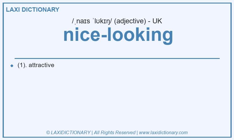 Definition nice-looking in British English
