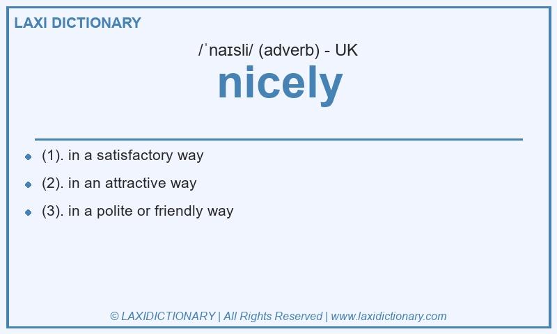 Definition nicely in British English