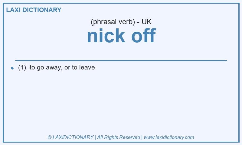 Definition nick off in British English