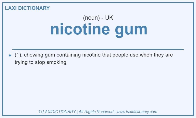 Definition nicotine gum in British English