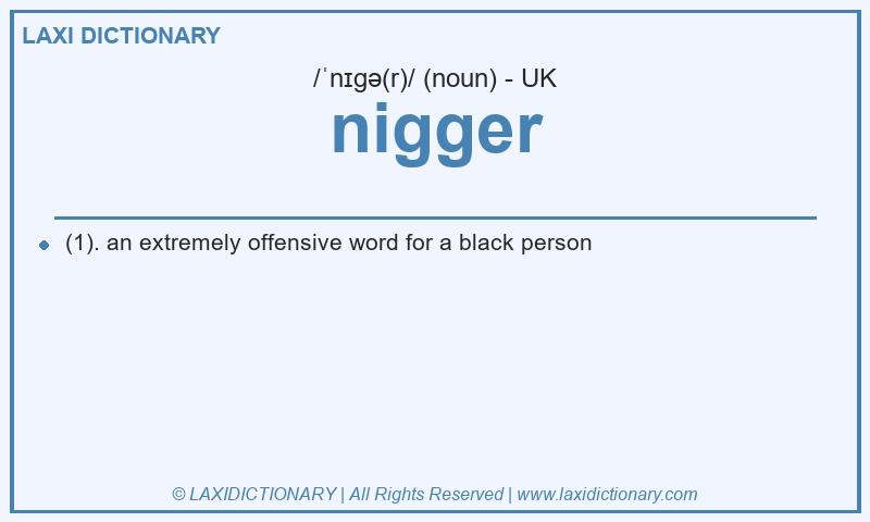 Definition nigger in British English