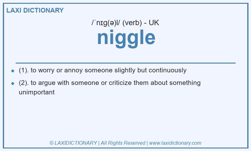 Definition niggle in British English