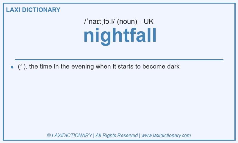 Definition nightfall in British English