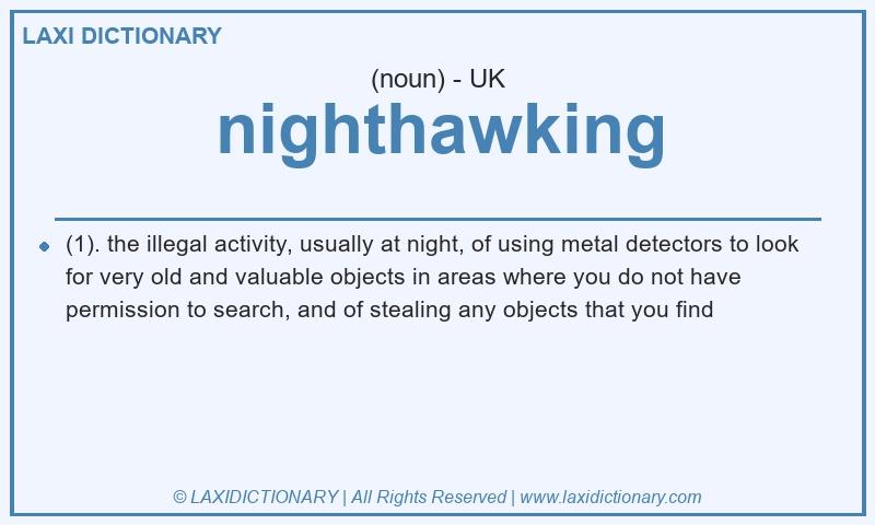 Definition nighthawking in British English