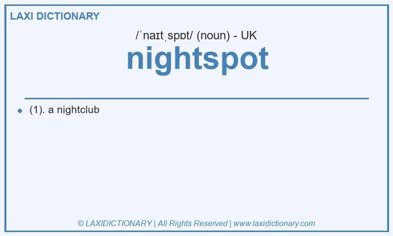 Definition nightspot in British English