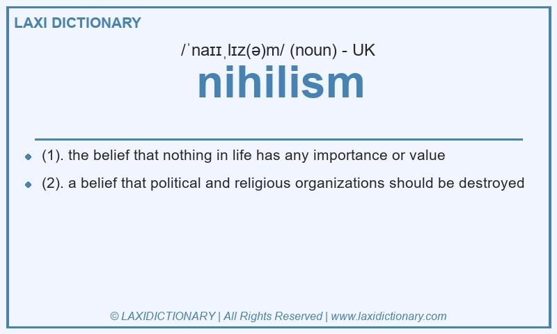 Definition nihilism in British English