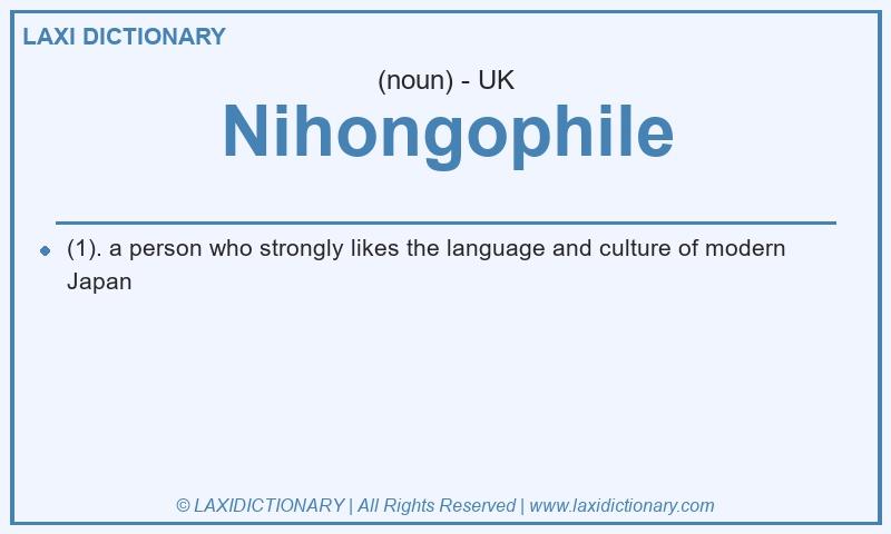 Definition Nihongophile in British English