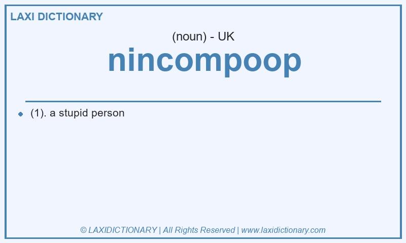 Definition nincompoop in British English