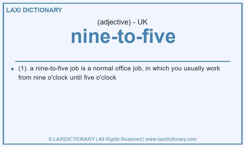 Definition nine-to-five in British English
