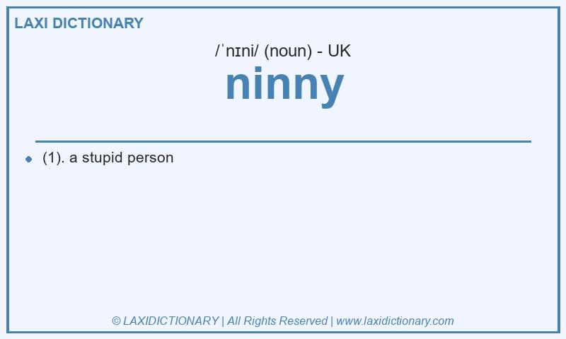 Definition ninny in British English
