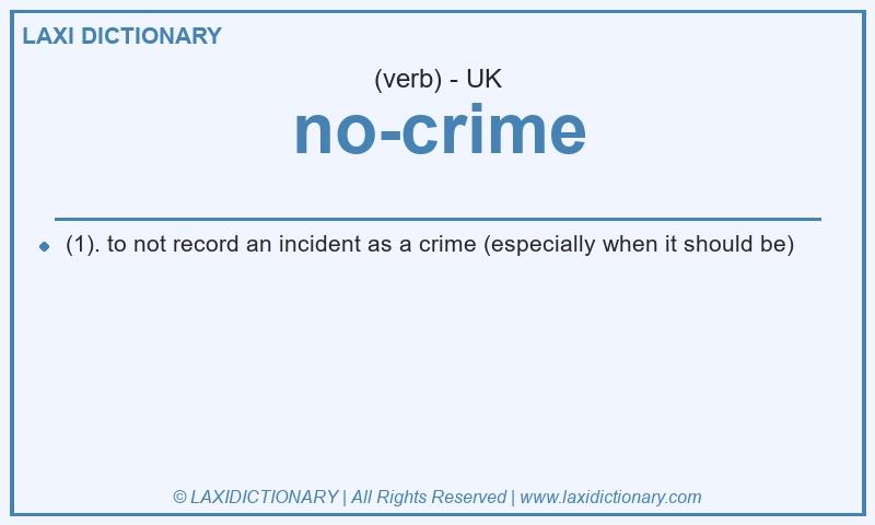 Definition no-crime in British English