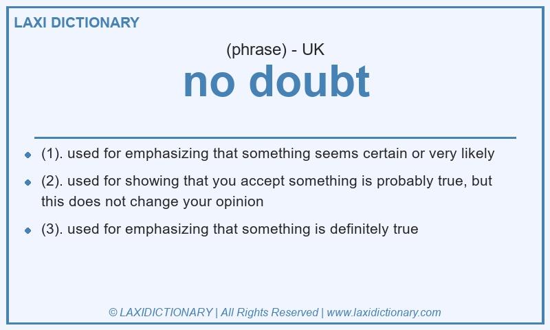 Definition no doubt in British English