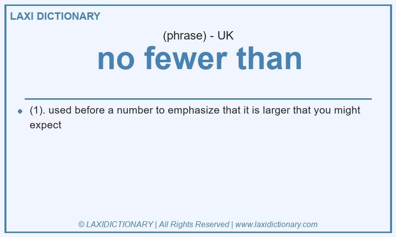 Definition no fewer than in British English