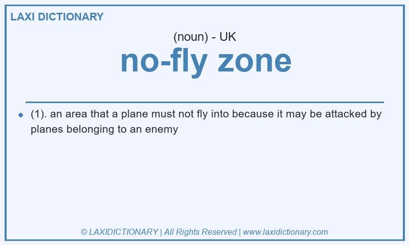 Definition no-fly zone in British English