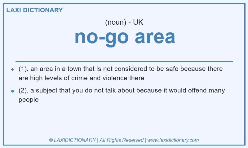 Definition no-go area in British English