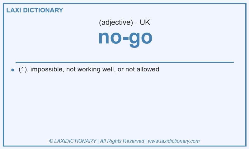 Definition no-go in British English