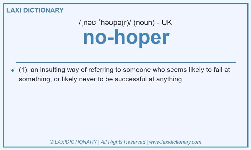 Definition no-hoper in British English