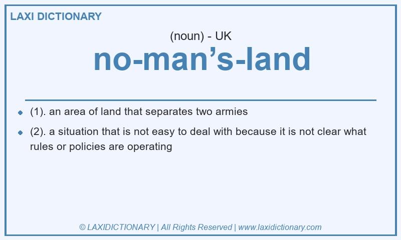 Definition no-man’s-land in British English