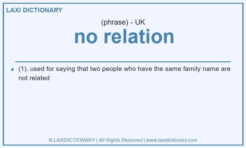 Definition no relation in British English