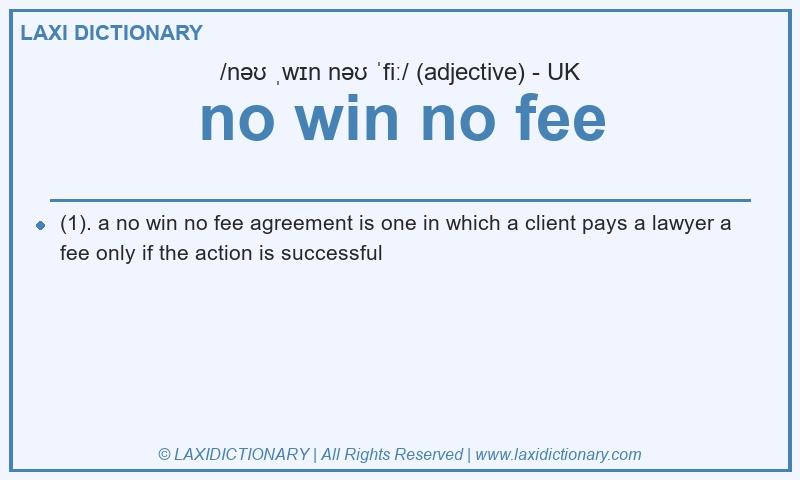 Definition no win no fee in British English