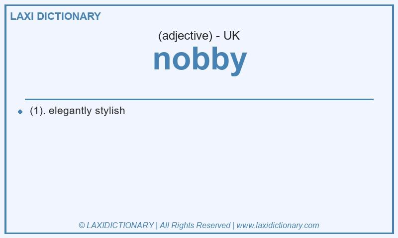 Definition nobby in British English