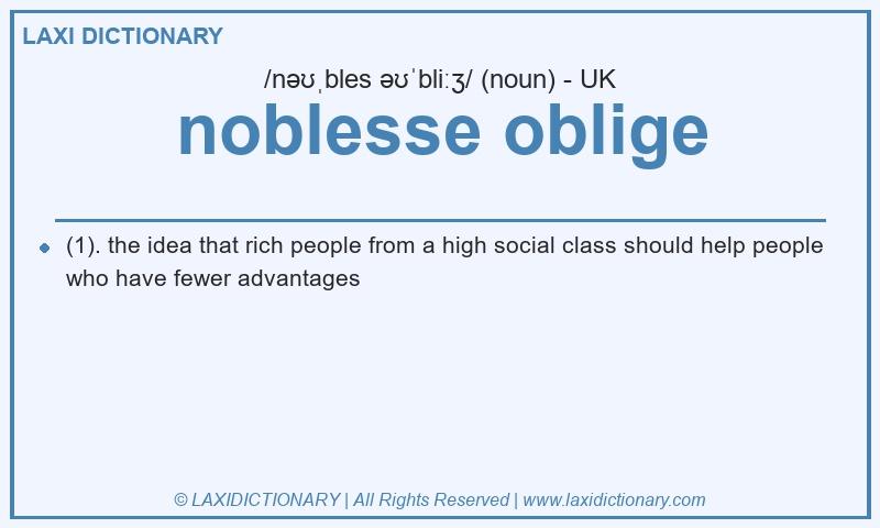 Definition noblesse oblige in British English
