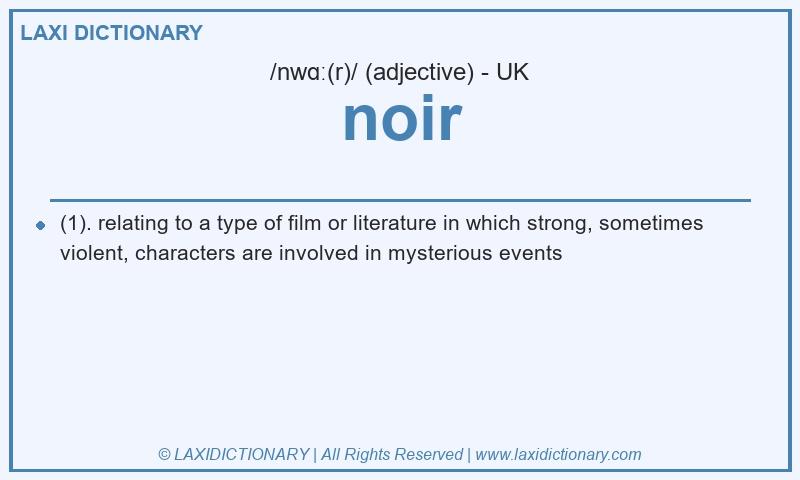 Definition noir in British English