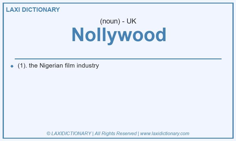Definition Nollywood in British English