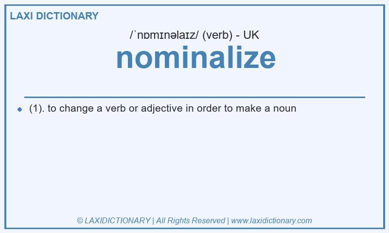 Definition nominalize in British English