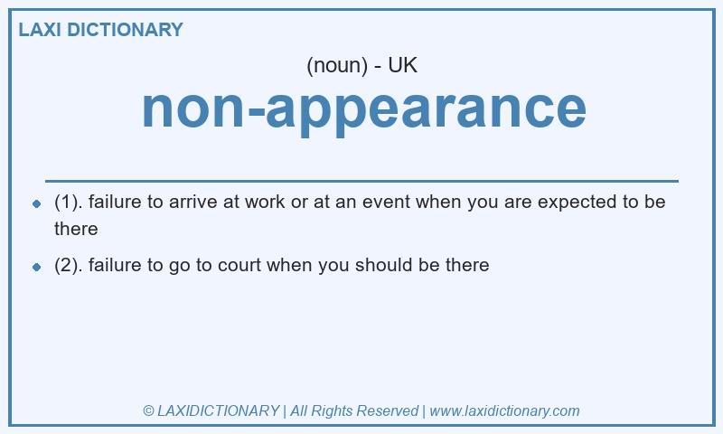 Definition non-appearance in British English