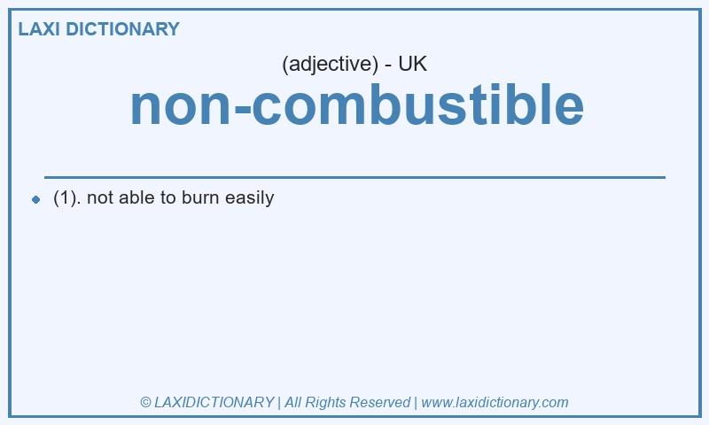 Definition non-combustible in British English