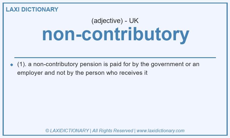 Definition non-contributory in British English