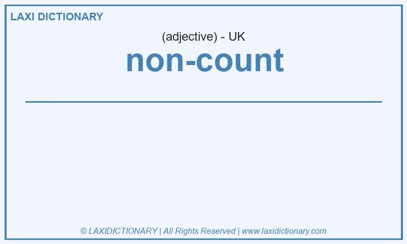 Definition non-count in British English