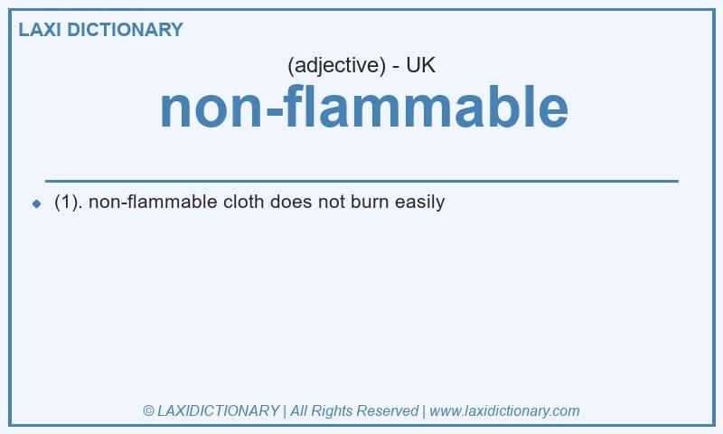 Definition non-flammable in British English