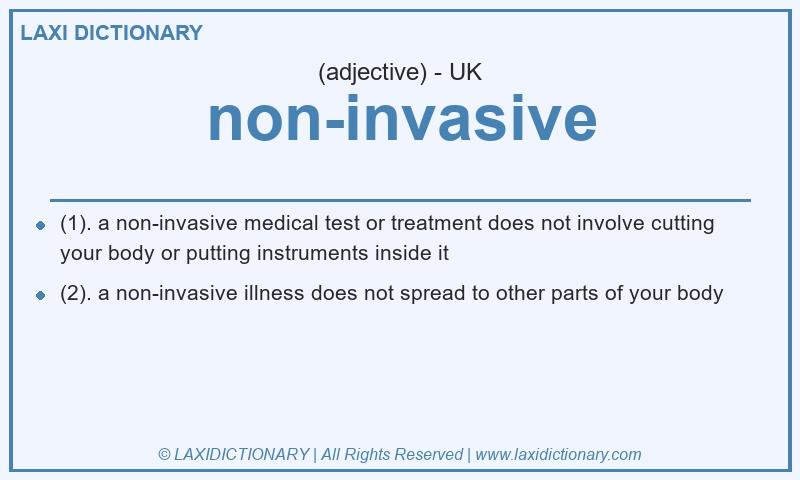 Definition non-invasive in British English