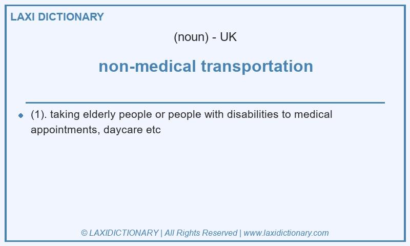 Definition non-medical transportation in British English