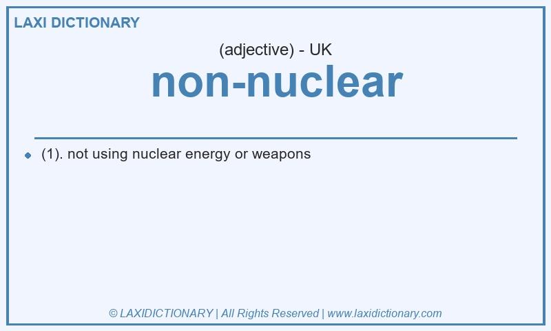 Definition non-nuclear in British English