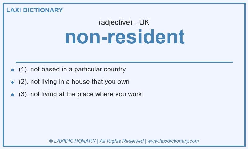 Definition non-resident in British English