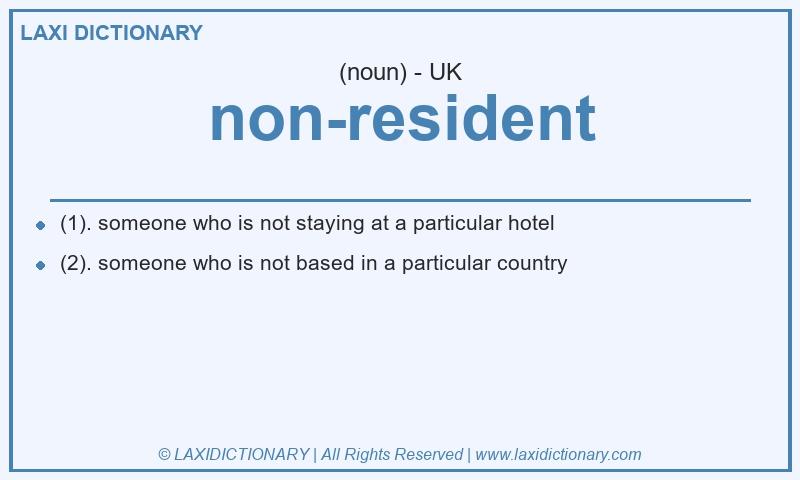 Definition non-resident in British English