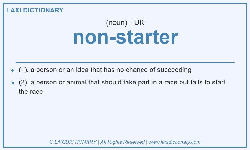 Definition non-starter in British English