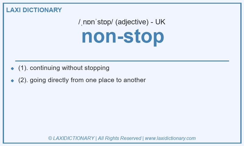Definition non-stop in British English