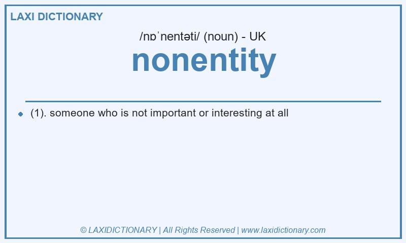 Definition nonentity in British English