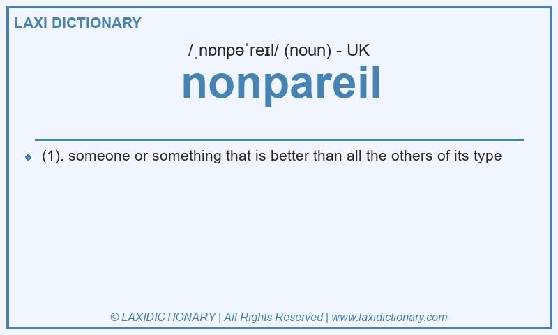 Definition nonpareil in British English