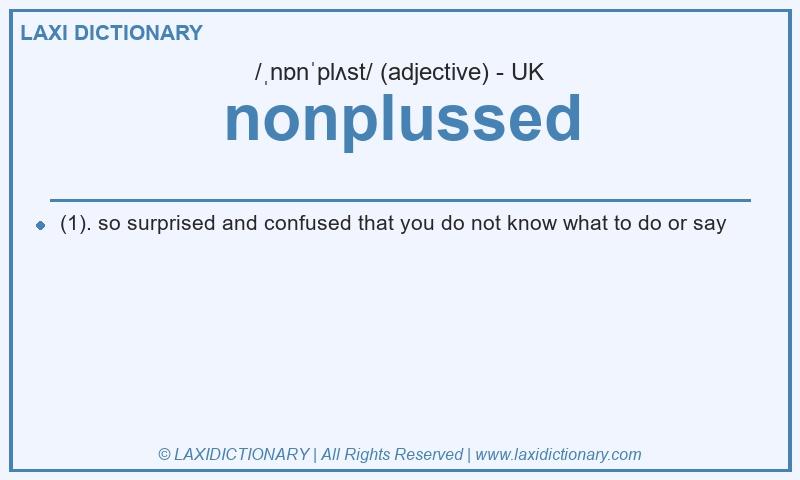 Definition nonplussed in British English