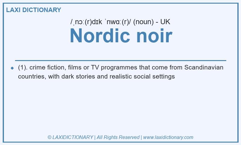 Definition Nordic noir in British English