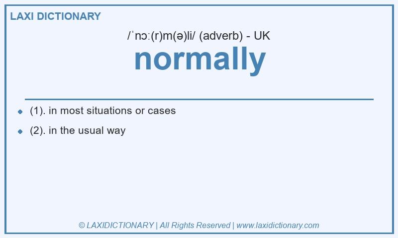 Definition normally in British English
