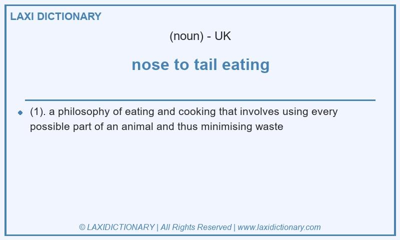 Definition nose to tail eating in British English