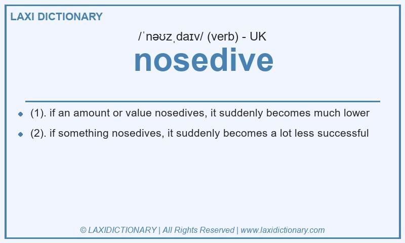 Definition nosedive in British English