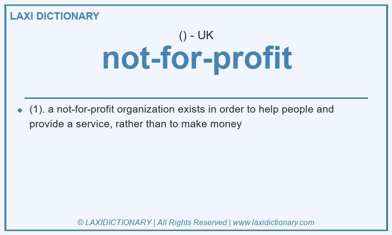 Definition not-for-profit in British English